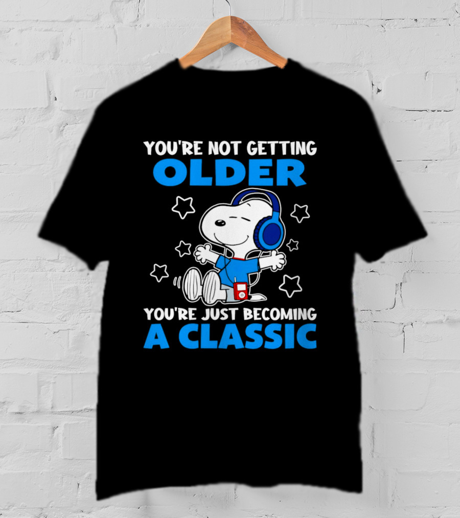 Snoopy You're Not Getting Older You're Just Becoming A Classic With Headphones And Music Player T-Shirt