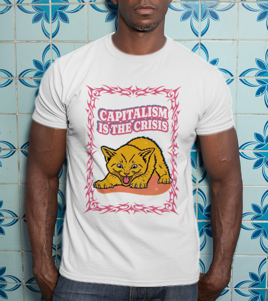 Capitalism Is The Crisis Angry Kitten Bold Text Pink Border T-Shirt