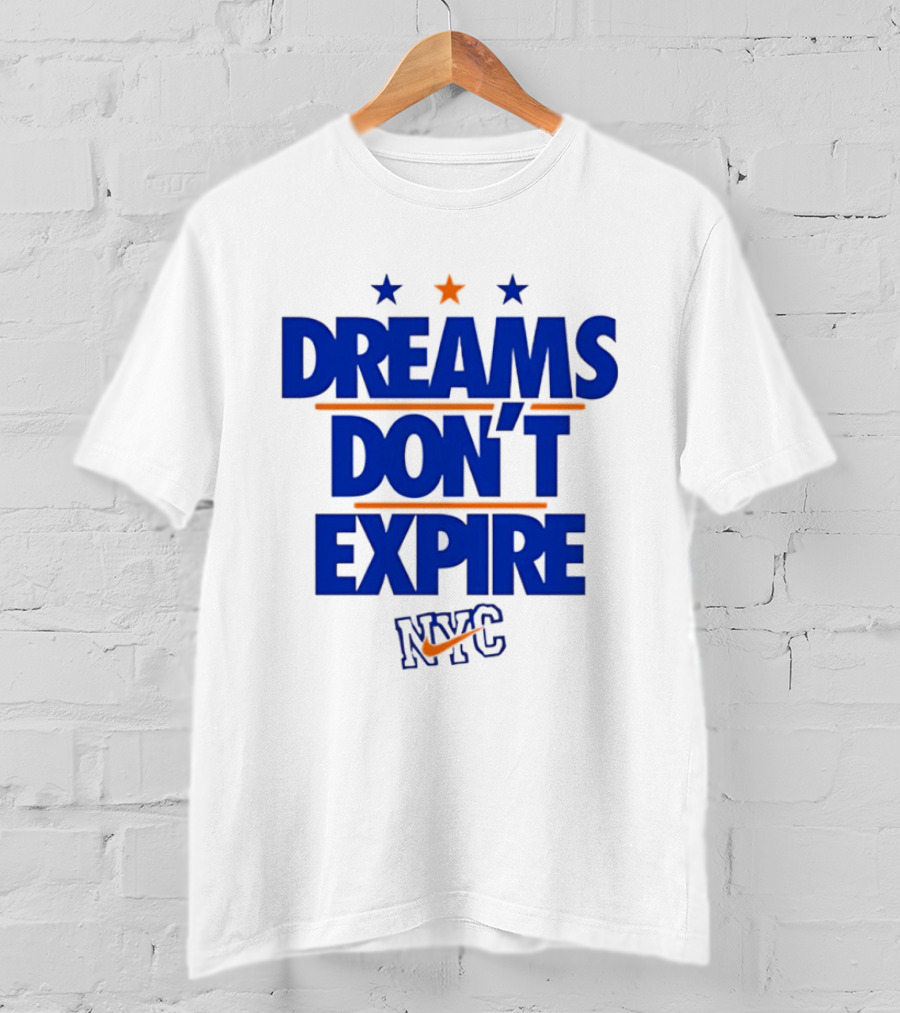 Dreams Don't Expire NYC New York City Stars And Stripes T-Shirt