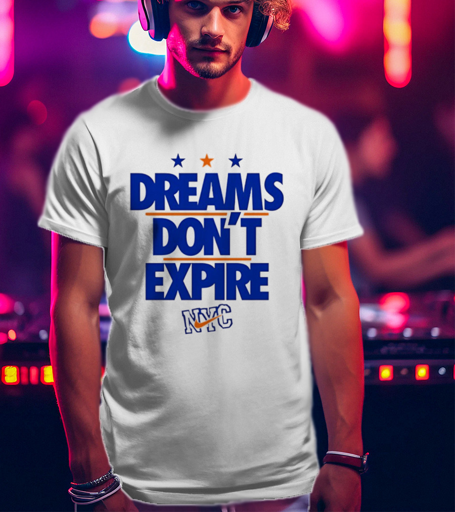 Dreams Don't Expire NYC New York City Stars And Stripes T-Shirt
