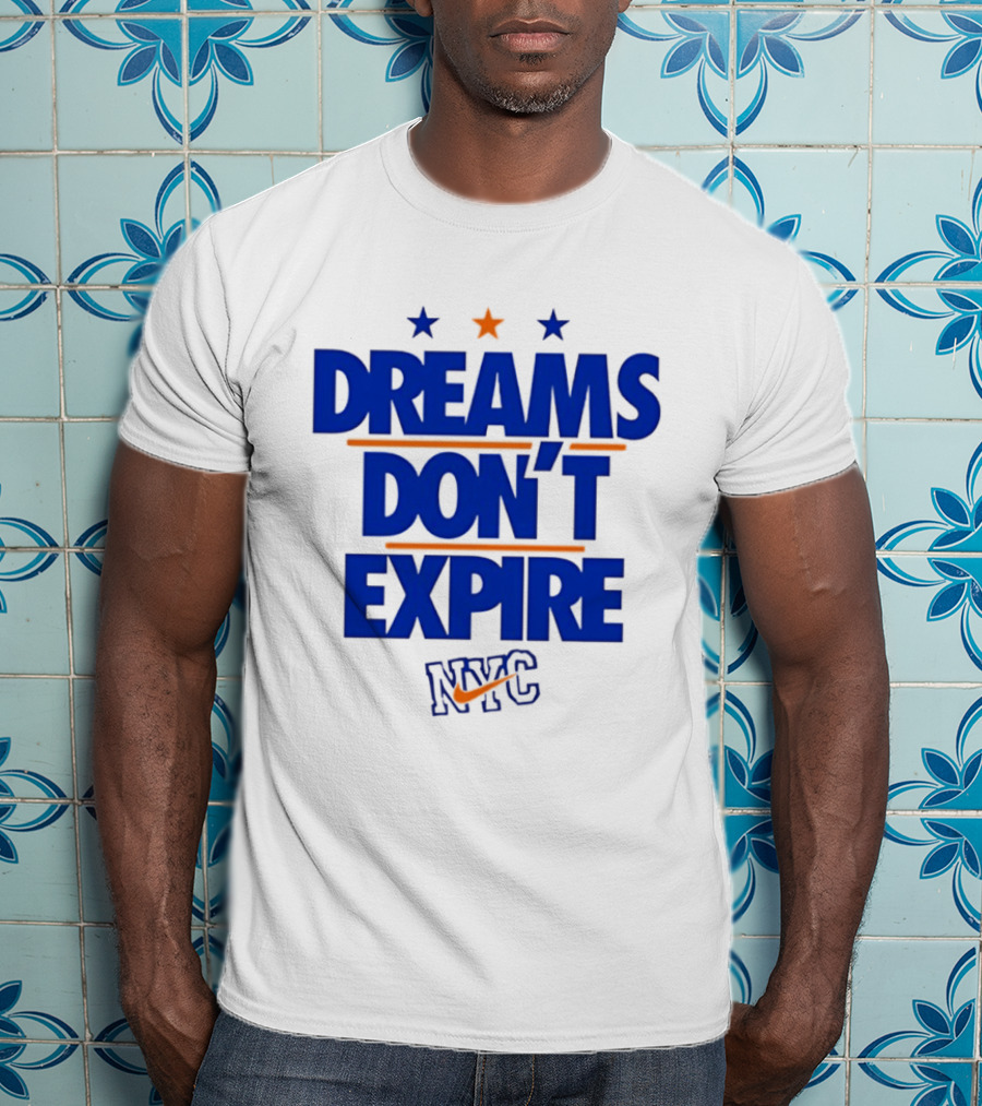 Dreams Don't Expire NYC New York City Stars And Stripes T-Shirt