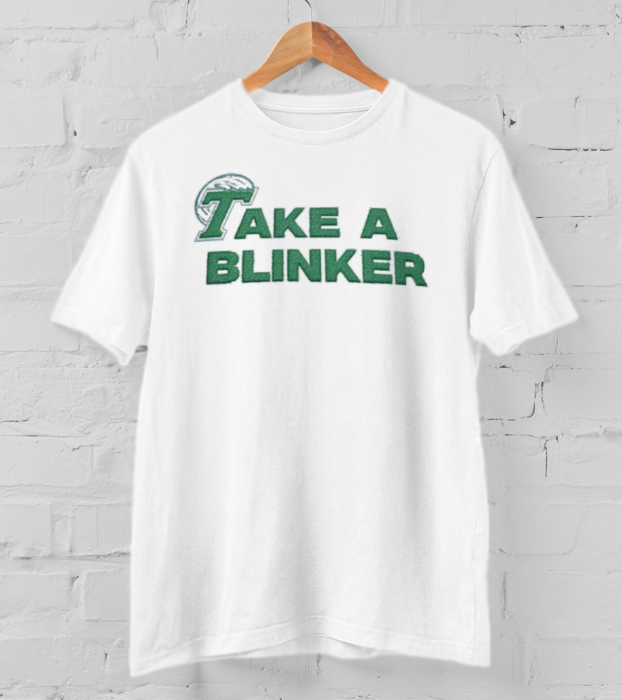 Take A Blinker Stoner Humor Cannabis Culture T-Shirt
