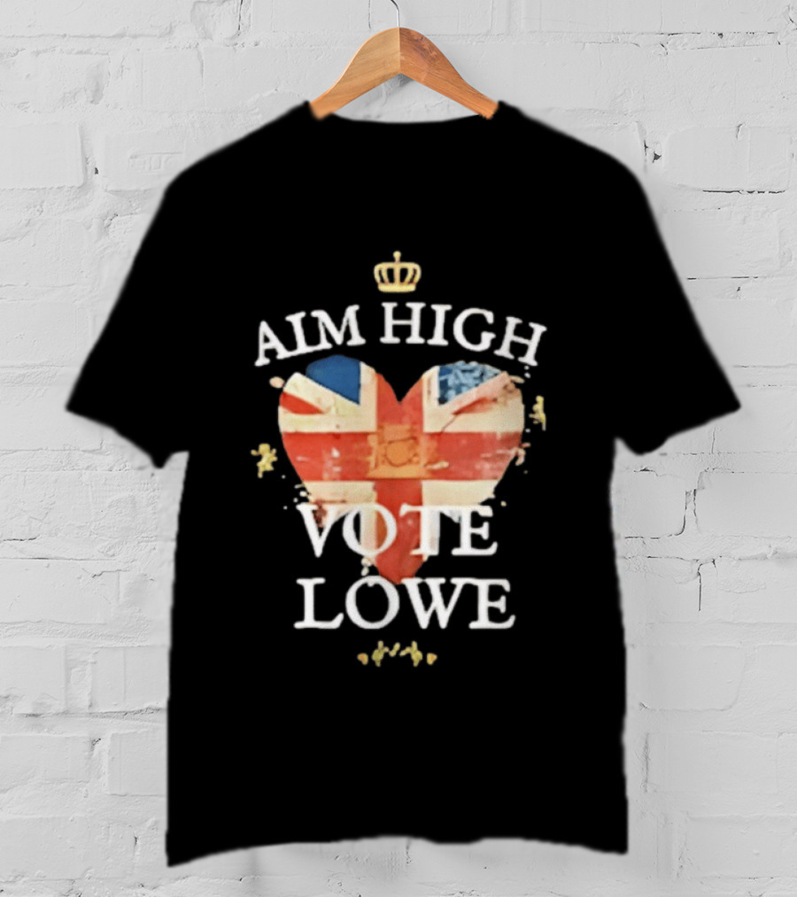 Aim High Vote Lowe Heart With Union Jack And Crown T-Shirt