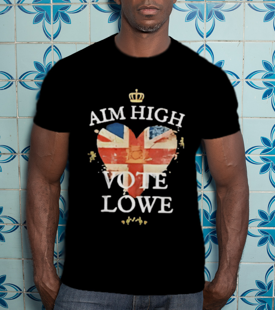 Aim High Vote Lowe Heart With Union Jack And Crown T-Shirt