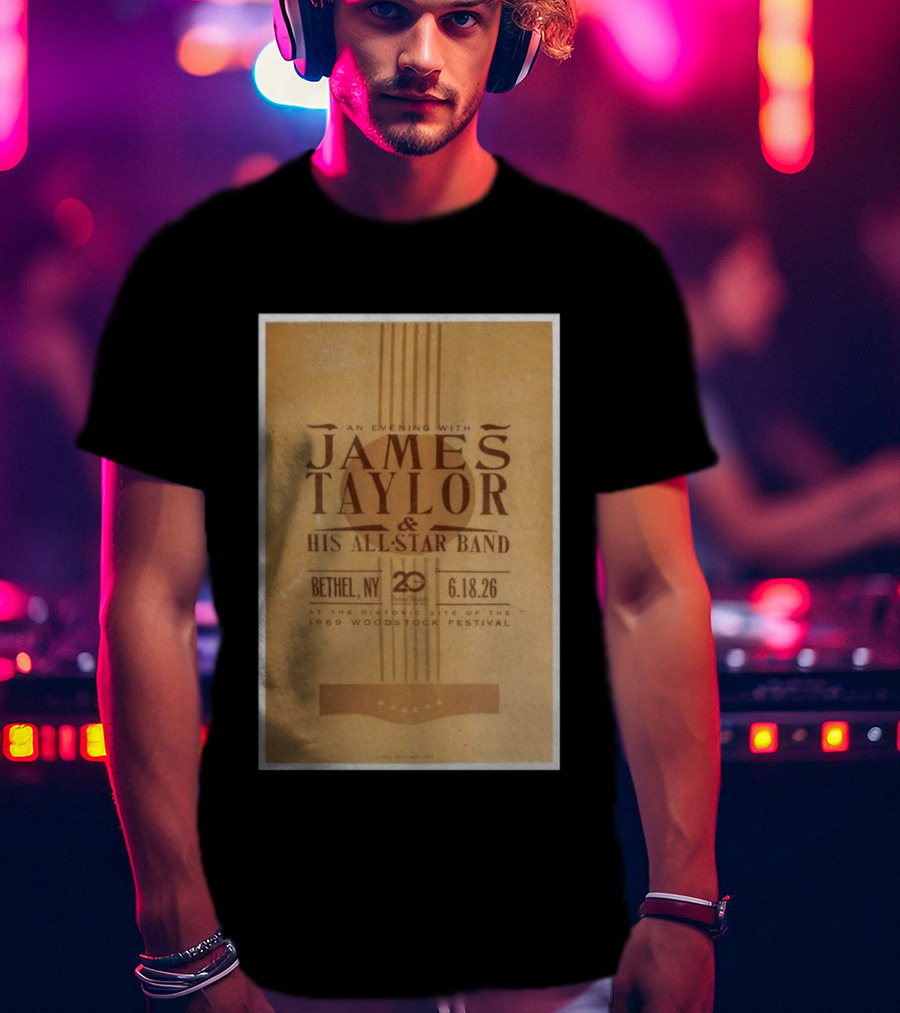 An Evening With James Taylor His All Star Band Bethel NY June 18 2026 Woodstock Festival T-Shirt