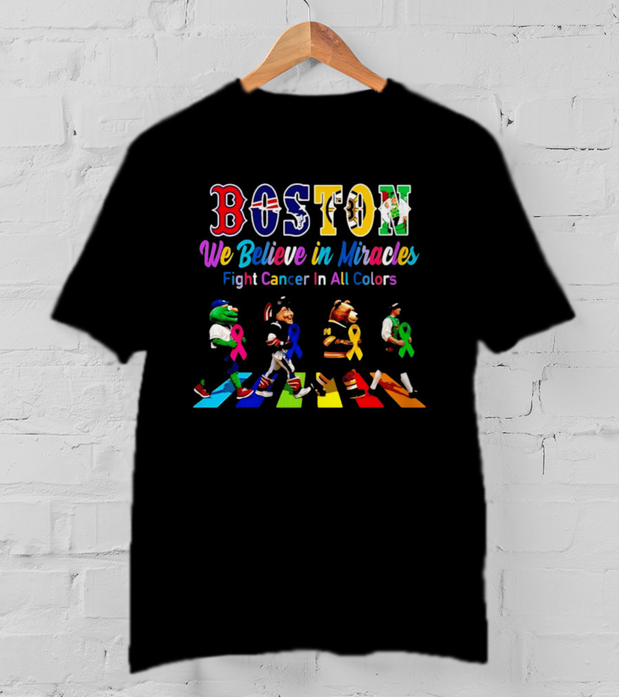 Boston We Believe In Miracles Fight Cancer In All Colors Abbey Road T-Shirt