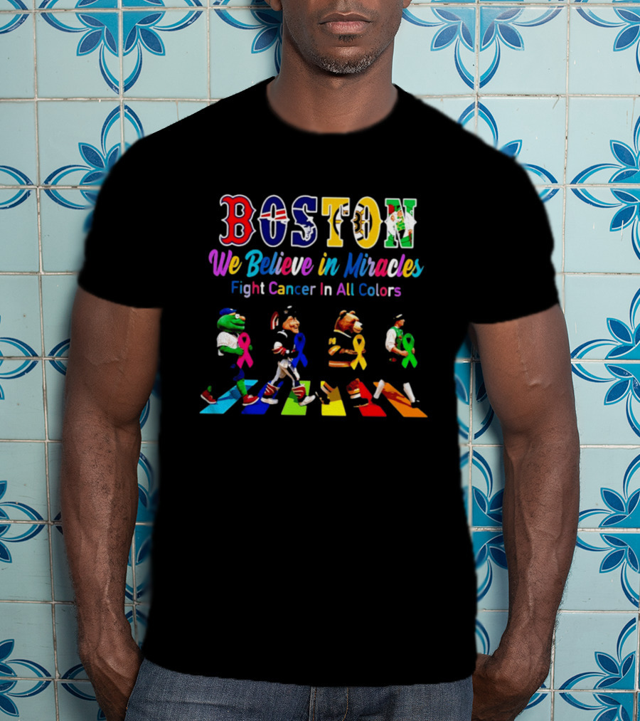 Boston We Believe In Miracles Fight Cancer In All Colors Abbey Road T-Shirt