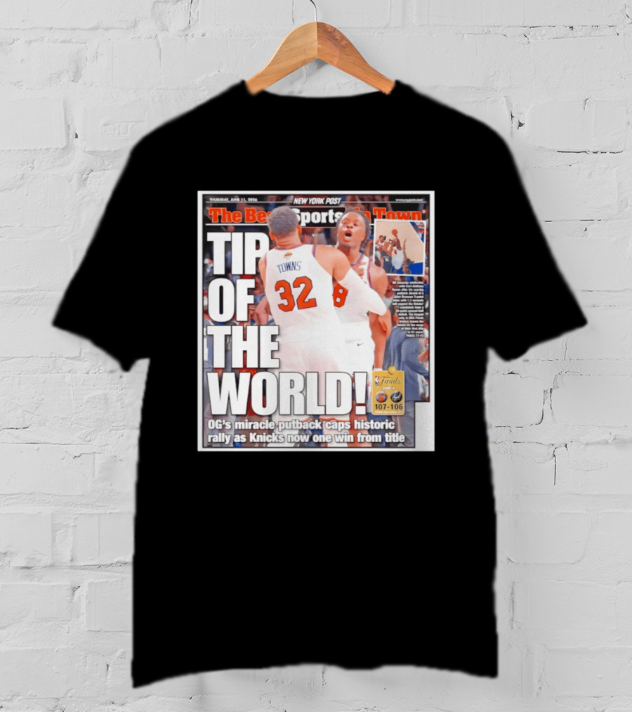 Karl Anthony Towns OG Anunoby Knicks Tip Of The World NBA Finals Victory June 11 2020 T-Shirt