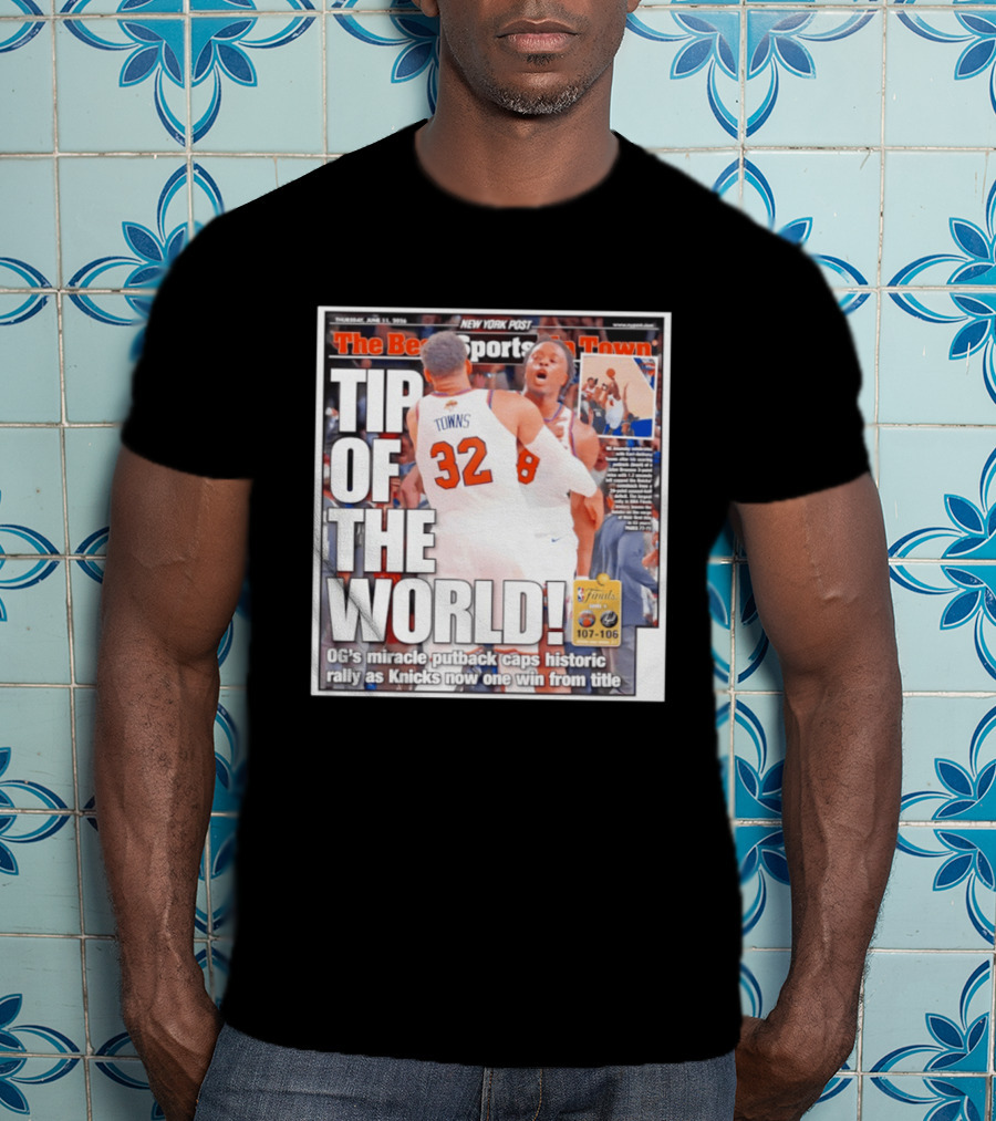 Karl Anthony Towns OG Anunoby Knicks Tip Of The World NBA Finals Victory June 11 2020 T-Shirt