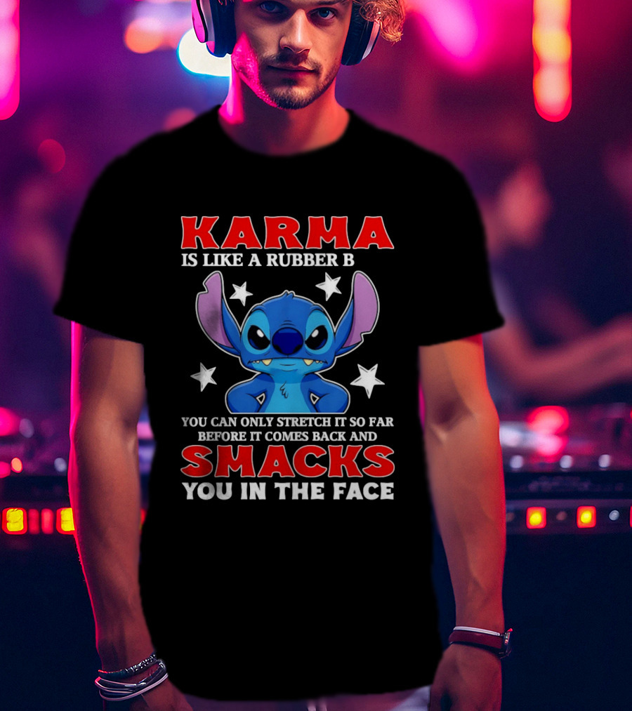 Karma Is Like A Rubber Band Smacks You In The Face Stitch T-Shirt