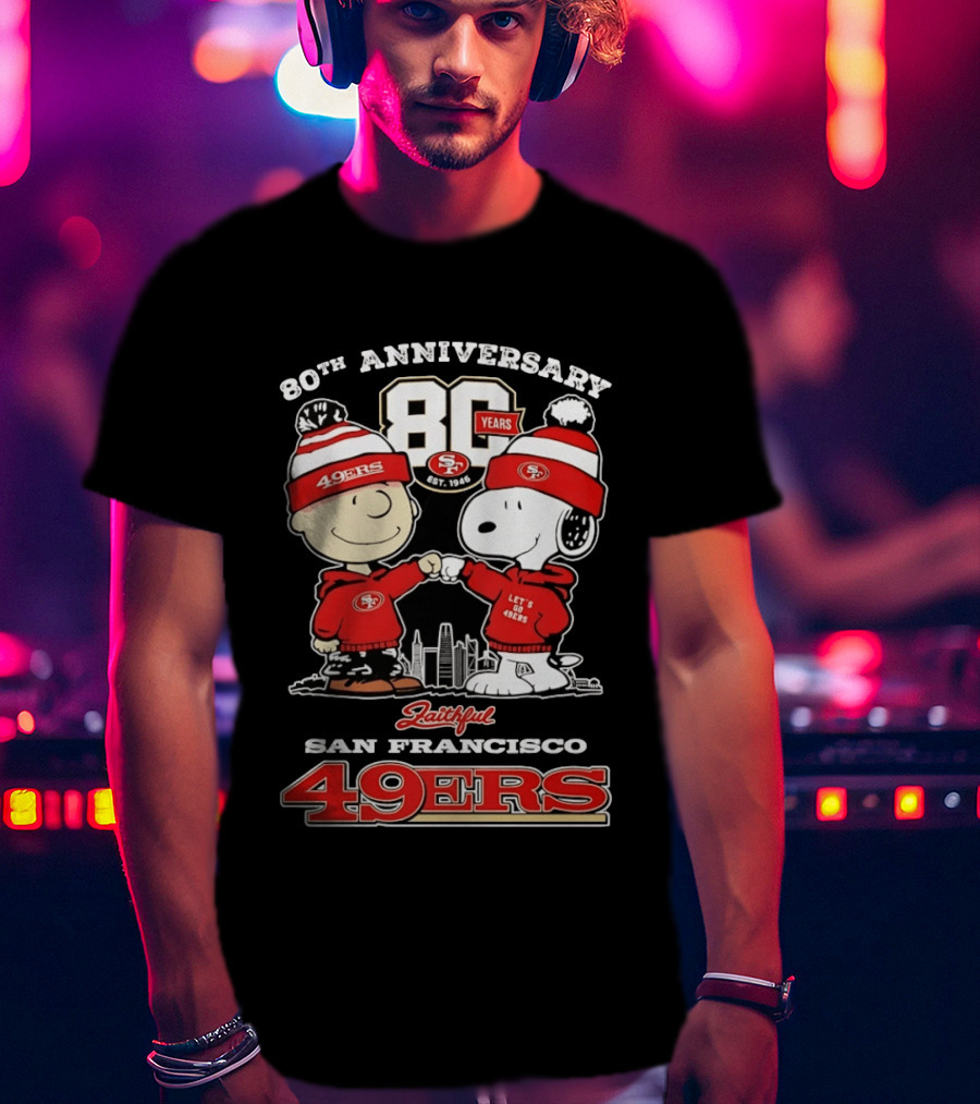80th Anniversary 80 Years San Francisco 49ers Snoopy Let's Go 49ers Faithful T-Shirt