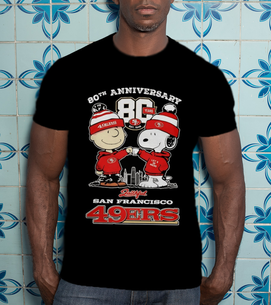 80th Anniversary 80 Years San Francisco 49ers Snoopy Let's Go 49ers Faithful T-Shirt