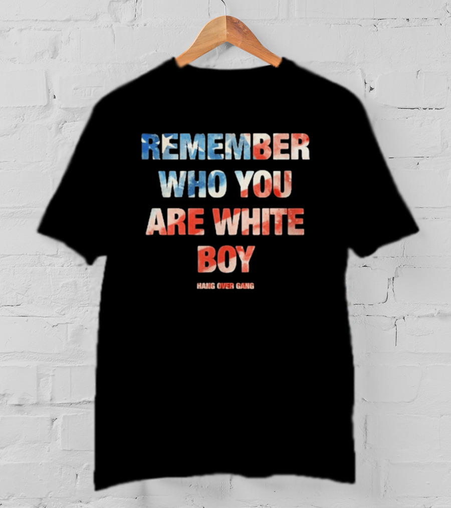 Hangover Gang Remember Who You Are White Boy T-Shirt
