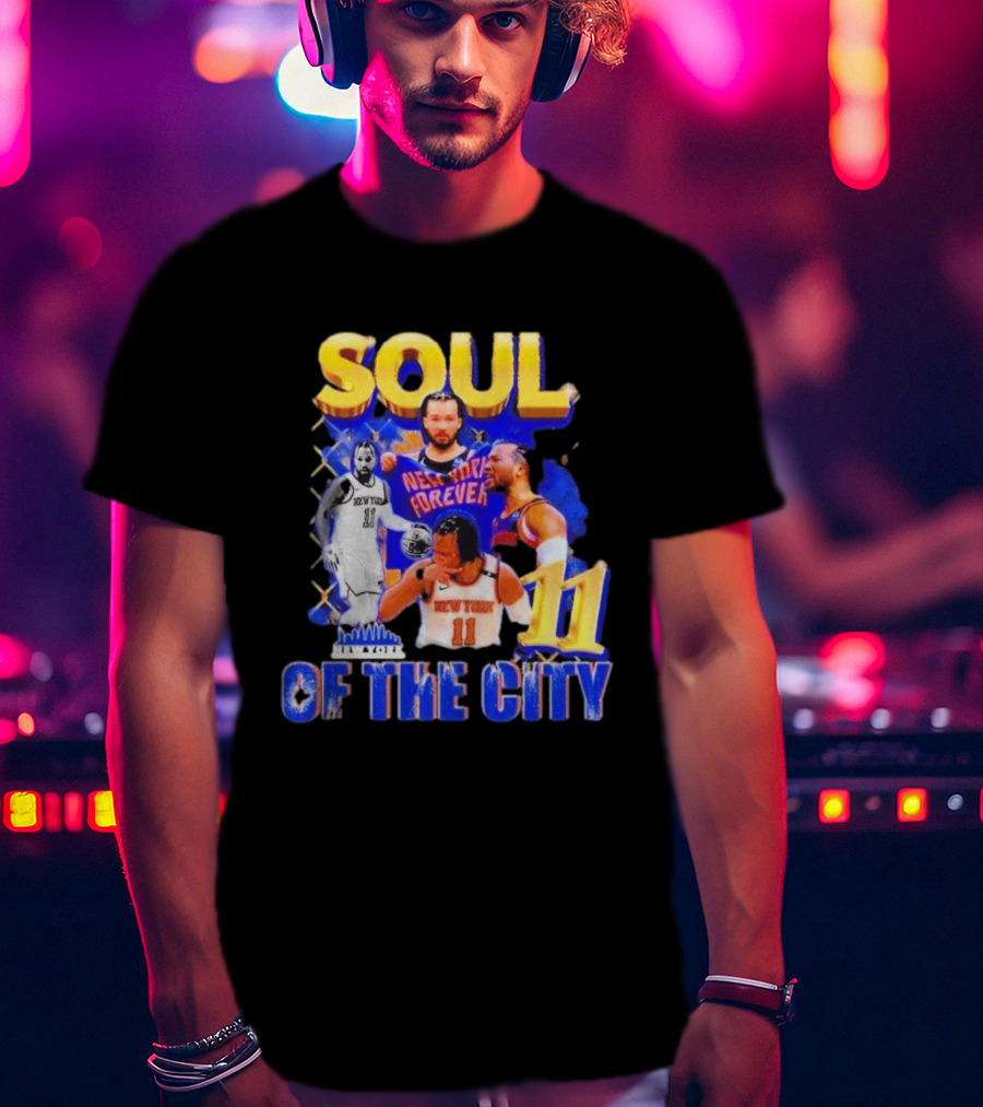New York Knicks Jalen Brunson 11 Soul Of The City Forever T-Shirt
