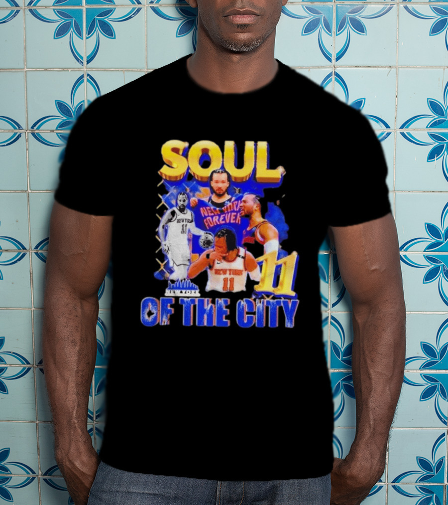 New York Knicks Jalen Brunson 11 Soul Of The City Forever T-Shirt