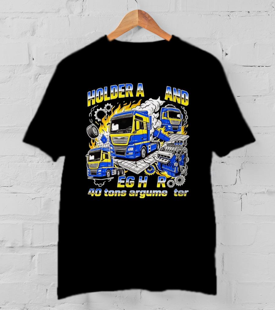 Holder Afstand Jeg Har 40 Tons Argumenter Med Lastbil Illustrationer T-Shirt
