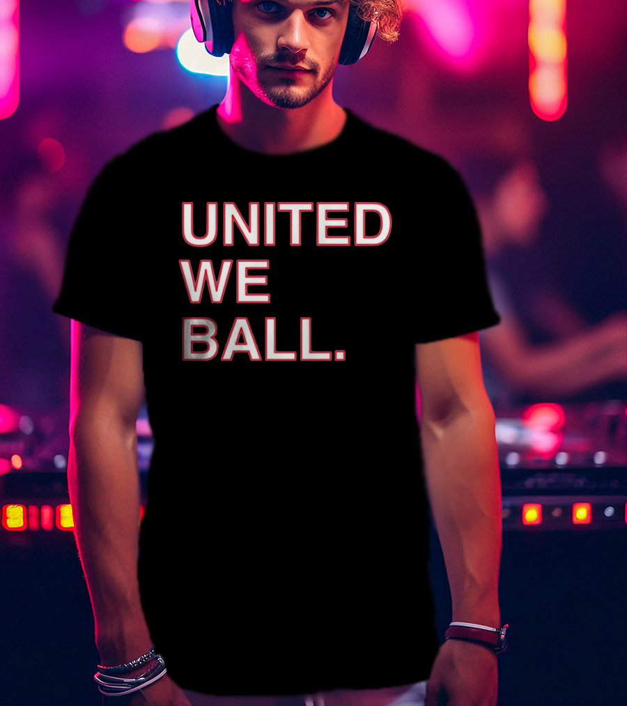 United We Ball Basketball Teamwork Sports Motivation T-Shirt