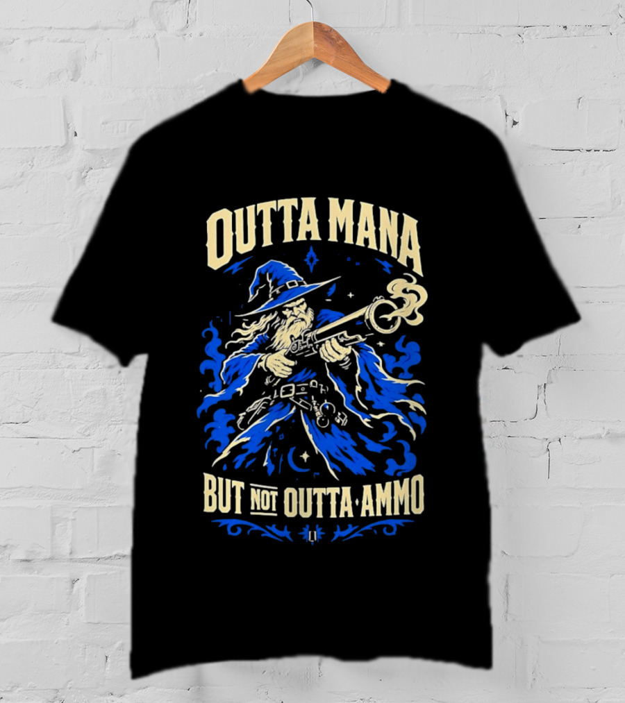 Outta Mana But Not Outta Ammo Wizard Fantasy Magical Gunslinger T-Shirt