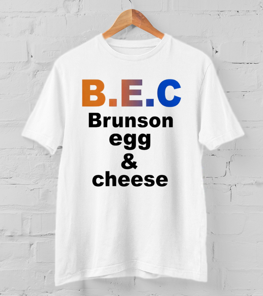 B.E.C Brunson Egg And Cheese Jalen Brunson New York Knicks Basketball NBA T-Shirt