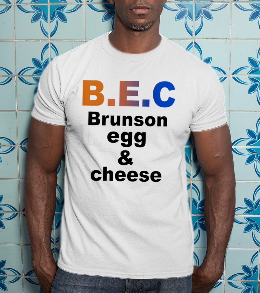 B.E.C Brunson Egg And Cheese Jalen Brunson New York Knicks Basketball NBA T-Shirt