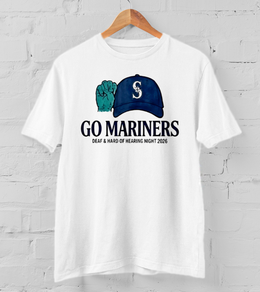 GO Mariners Deaf And Hard Of Hearing Night 2026 Fist Cap T-Shirt