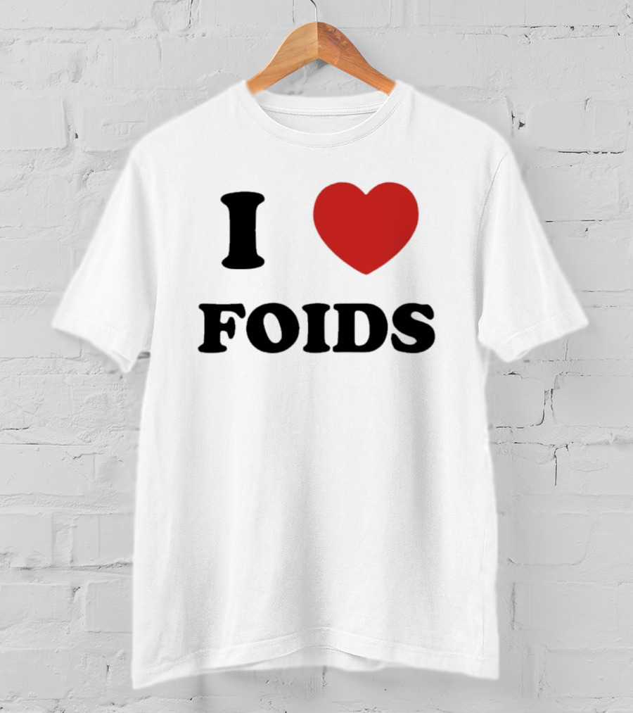 I Heart Foids T-Shirt