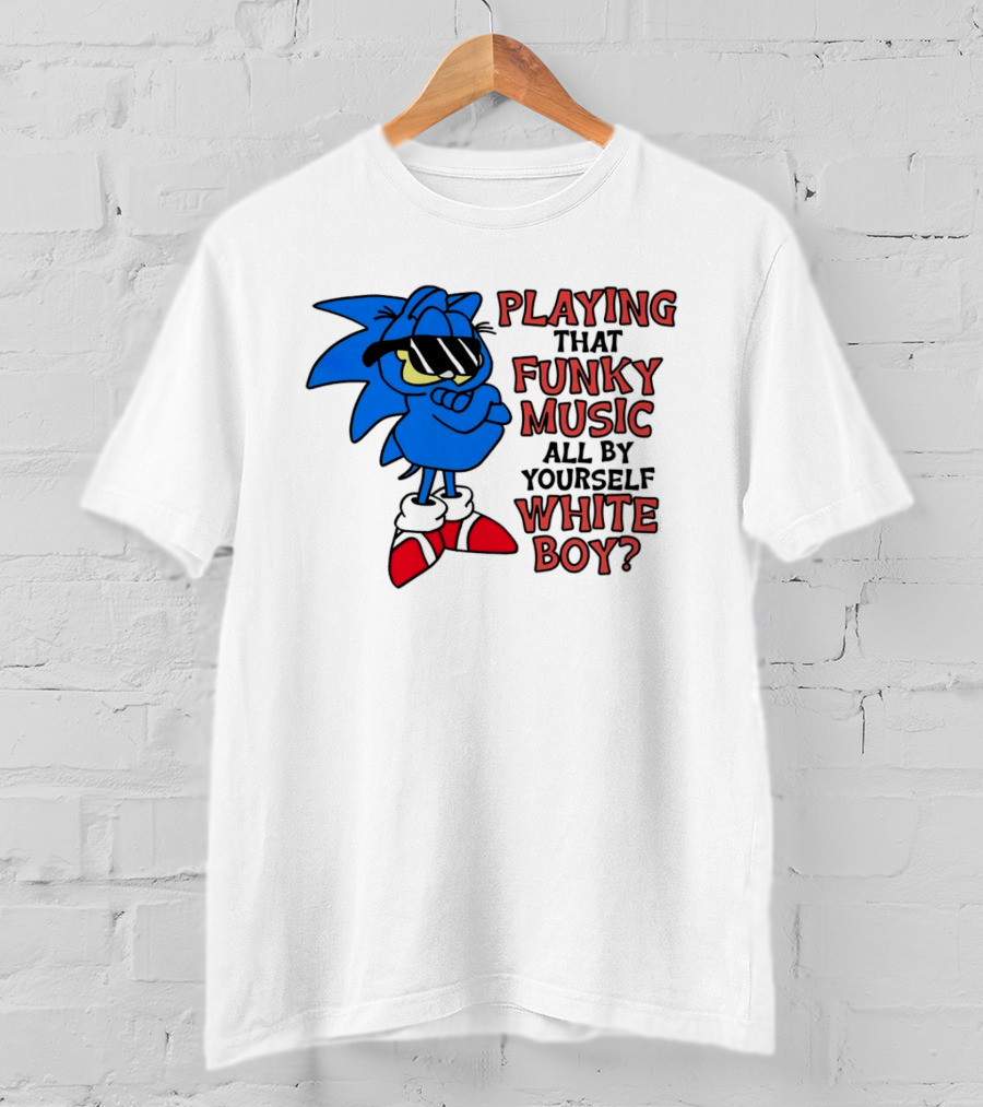 Playing That Funky Music All By Yourself White Boy Cool Blue T-Shirt