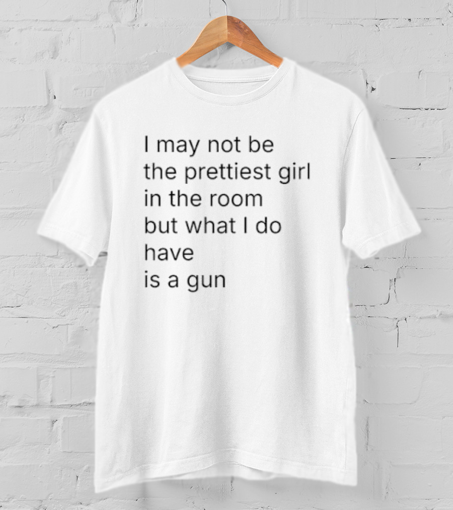 Lizzo Wearing I May Not Be The Prettiest Girl In The Room But What I Do Have Is A Gun T-Shirt