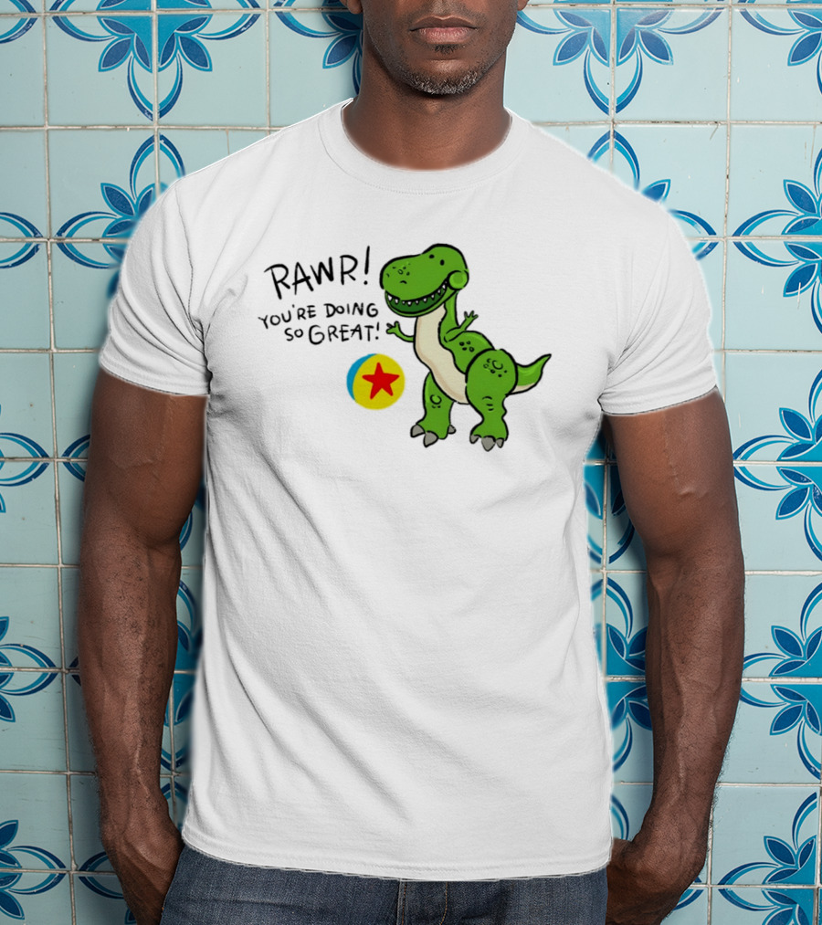 RAWR You're Doing So Great Rex Toy Story Pixar Ball T-Shirt