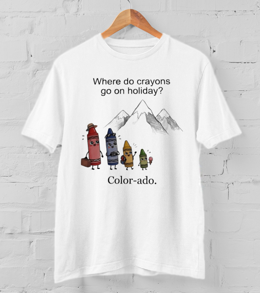 Where Do Crayons Go On Holiday In Color Ado Funny Pun With Crayon Characters And Mountains T-Shirt