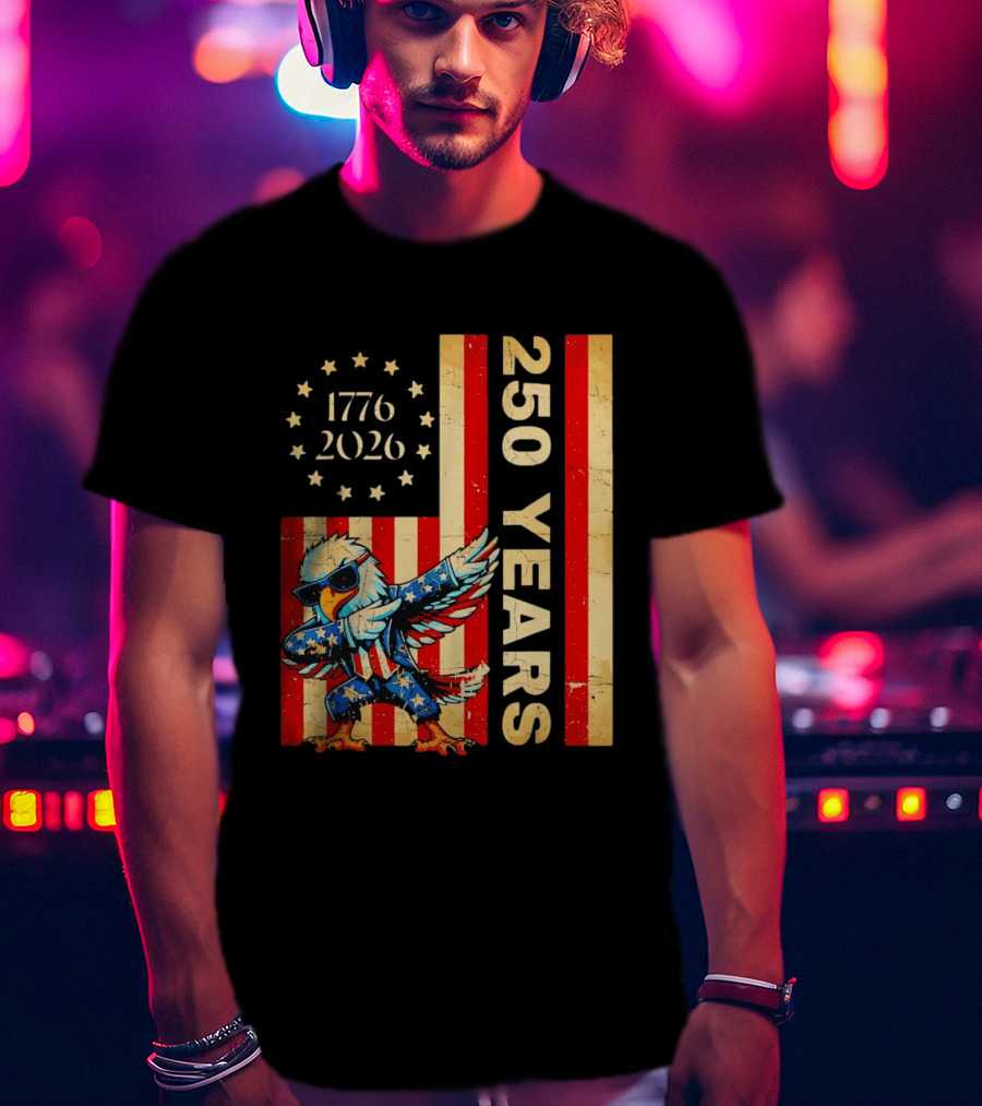 American Eagle Dabbing 1776 2026 250 Years Independence Day Celebration T-Shirt