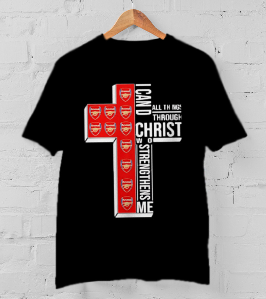 Arsenal I Can Do All Things Through Christ Who Strengthens Me Cross T-Shirt