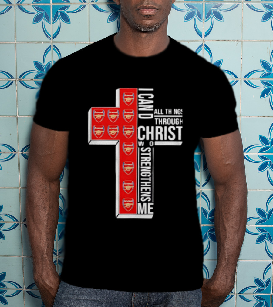 Arsenal I Can Do All Things Through Christ Who Strengthens Me Cross T-Shirt