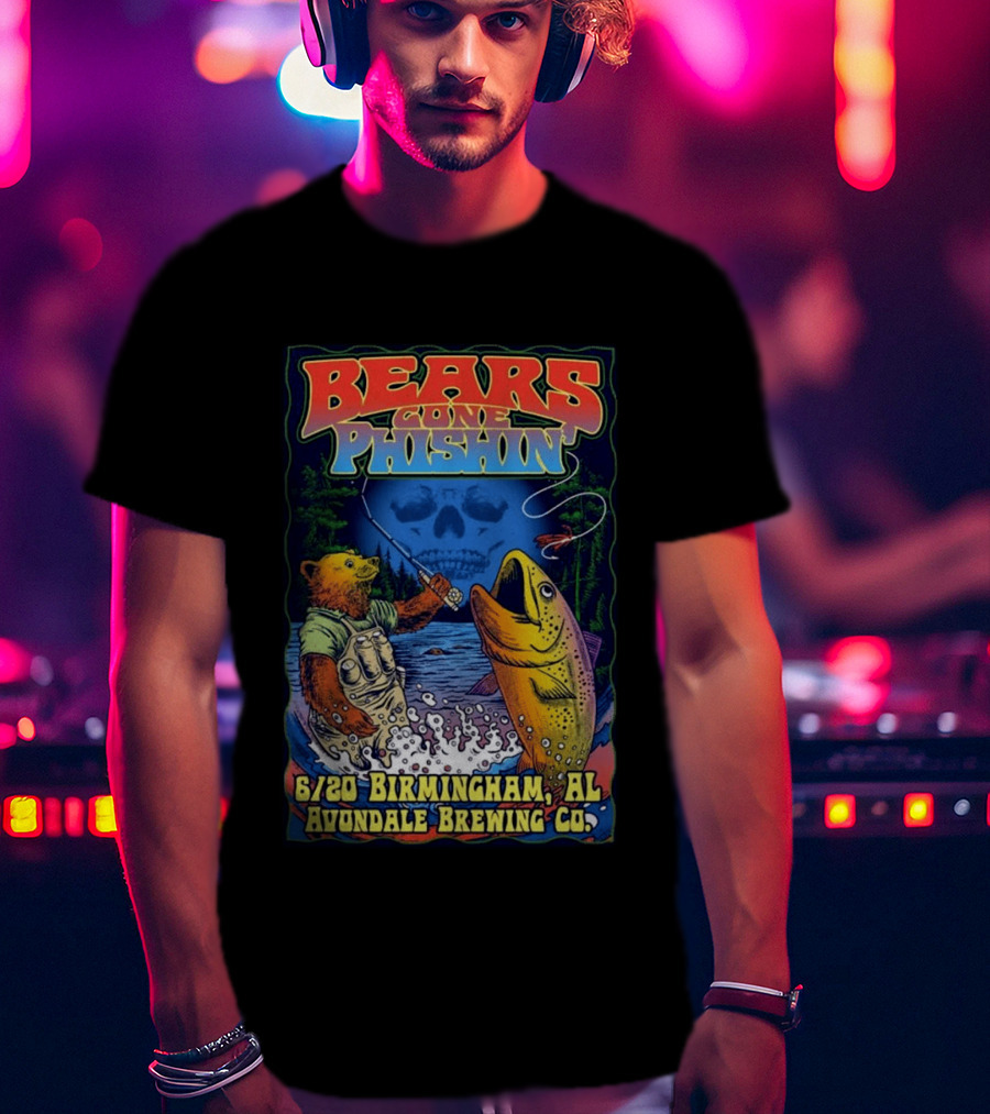 Bears Gone Phishin June 20 Birmingham AL Avondale Brewing Co T-Shirt