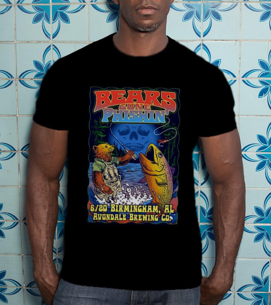 Bears Gone Phishin June 20 Birmingham AL Avondale Brewing Co T-Shirt