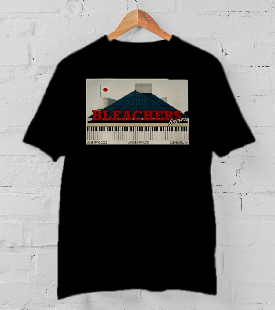 Bleachers Forever June 19th 2026 Jacobs Pavilion Cleveland OH T-Shirt