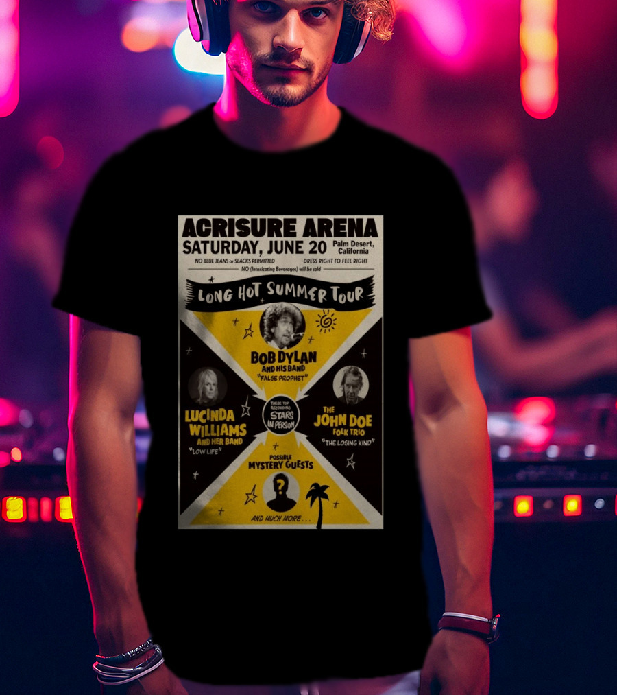 Bob Dylan Long Hot Summer Tour Acrisure Arena June 20 2026 Palm Desert Featuring Lucinda Williams John Doe T-Shirt
