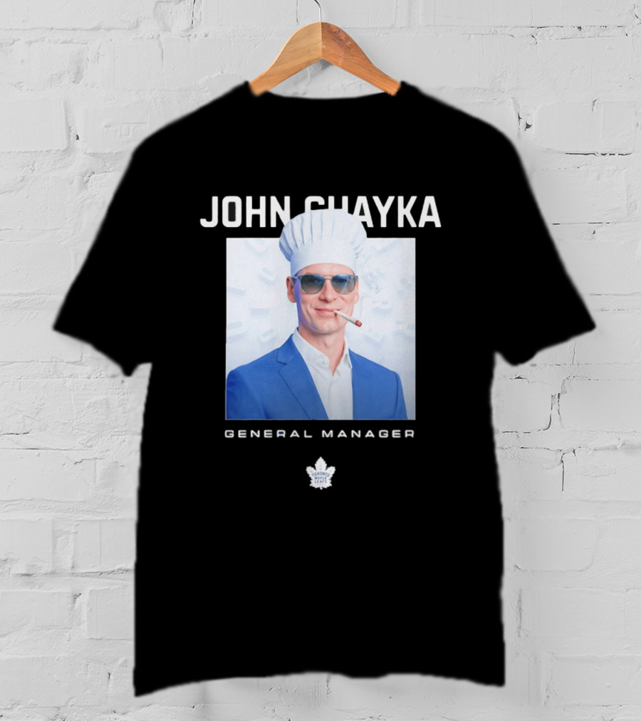 John Chayka Toronto Maple Leafs General Manager Chef Hat Smoking T-Shirt