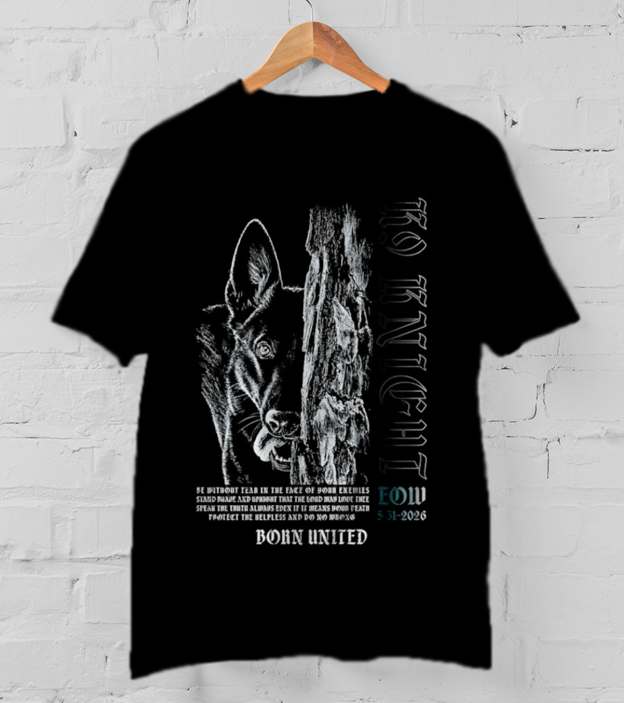 K9 Knight EOW 5 31 2026 Born United Memorial T-Shirt