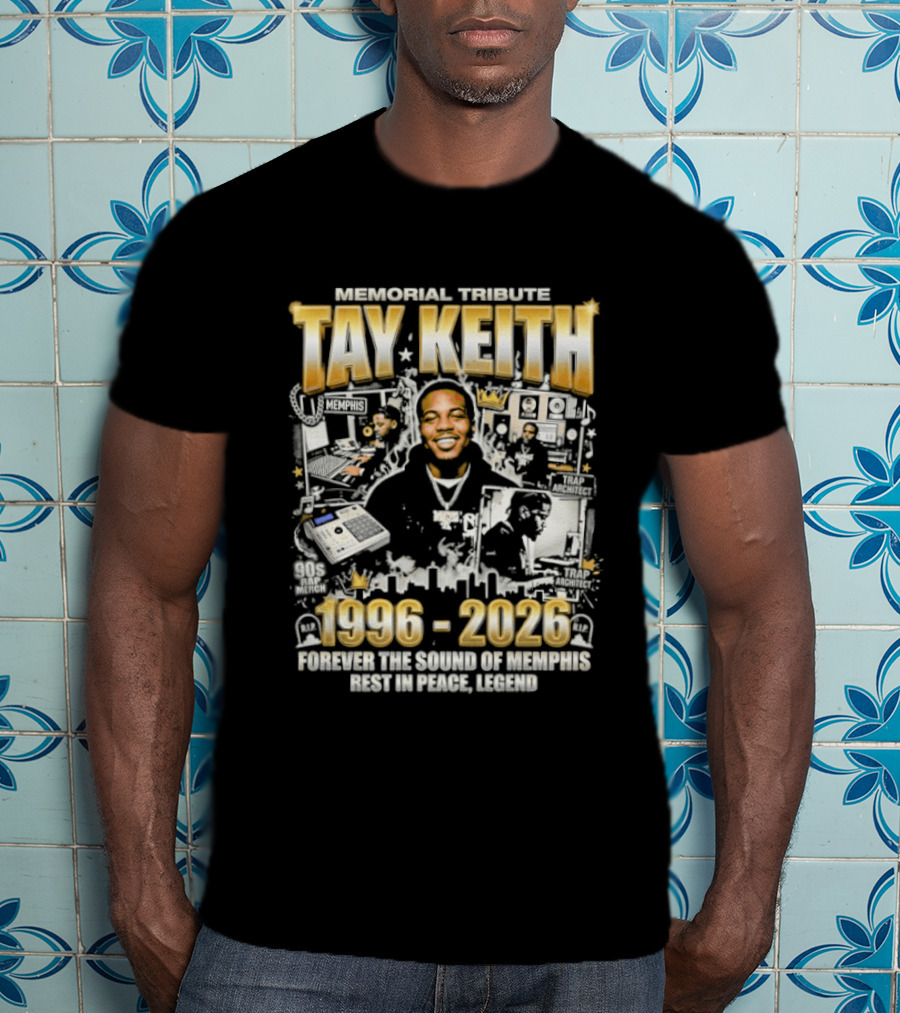 Memorial Tribute Tay Keith 1996 2026 Forever The Sound Of Memphis Legend T-Shirt