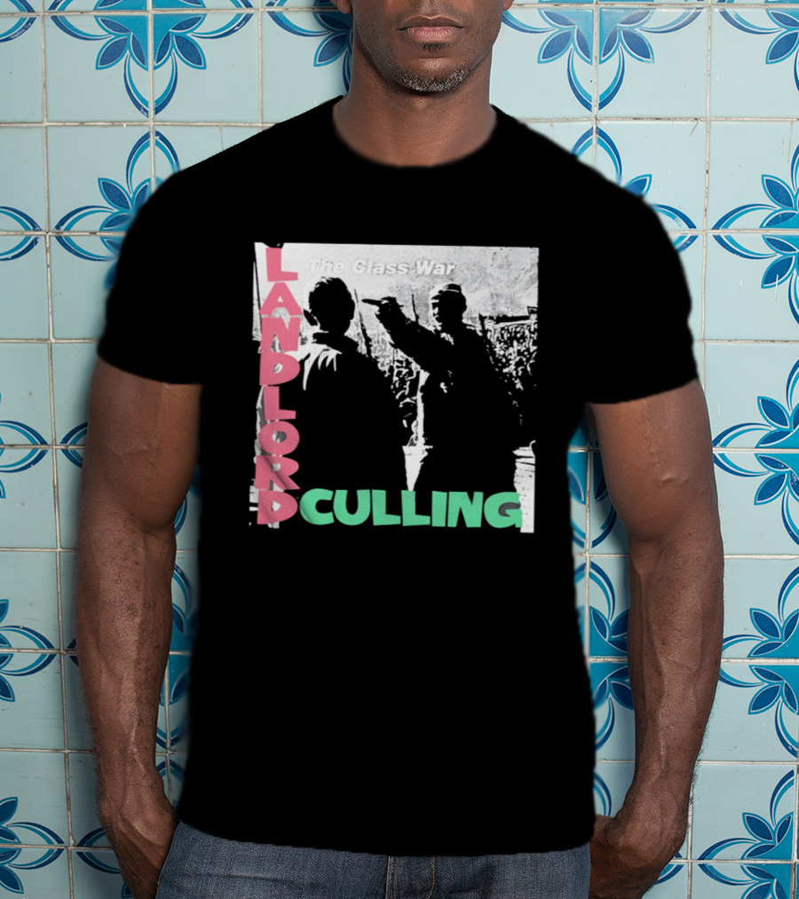 Landlord Culling The Class War T-Shirt