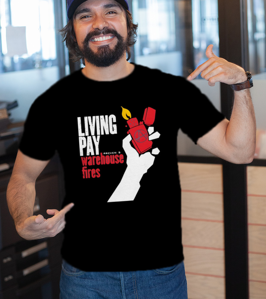 Living Pay Causes Warehouse Fires Anarchy Lighter T-Shirt