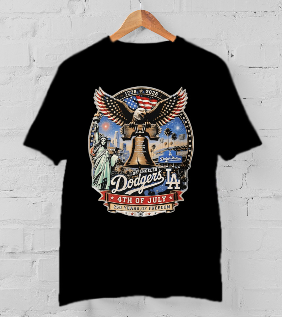 Los Angeles Dodgers 4th Of July 1776 2026 250 Years Of Freedom With Liberty Bell And Dodger Stadium T-Shirt