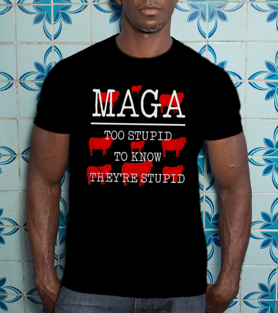 MAGA Too Stupid To Know They're Stupid Red Sheep T-Shirt