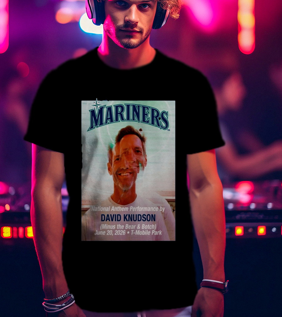 Mariners National Anthem Performance David Knudson June 20 2026 Mobile Park T-Shirt