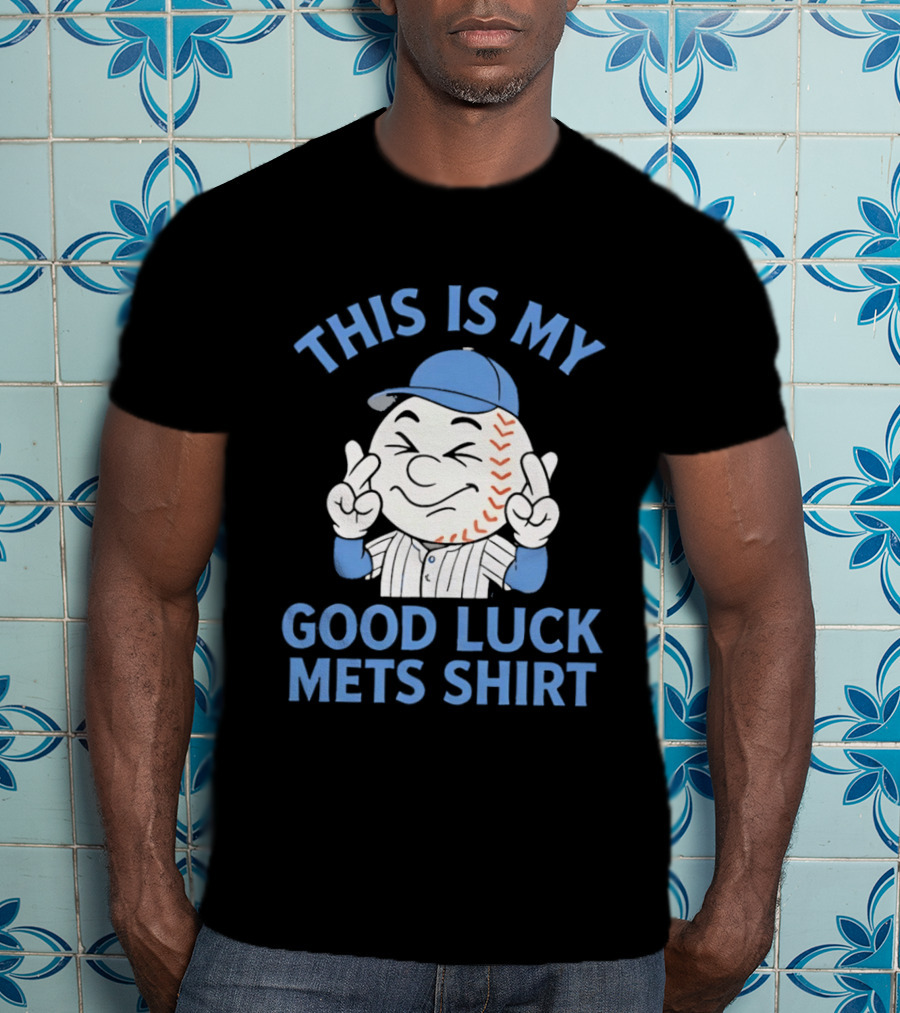 This Is My Good Luck Mets Mr Met T-Shirt