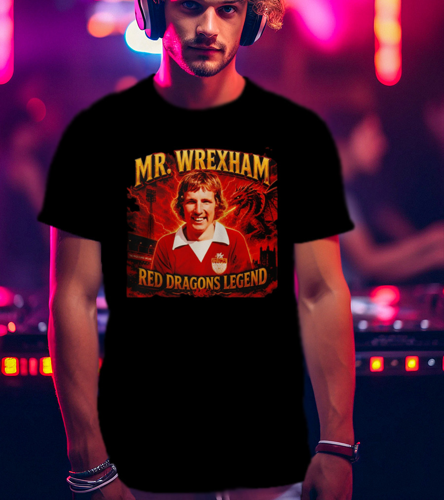Mr Wrexham Red Dragons Legend The Racecourse Ground Welsh Football T-Shirt