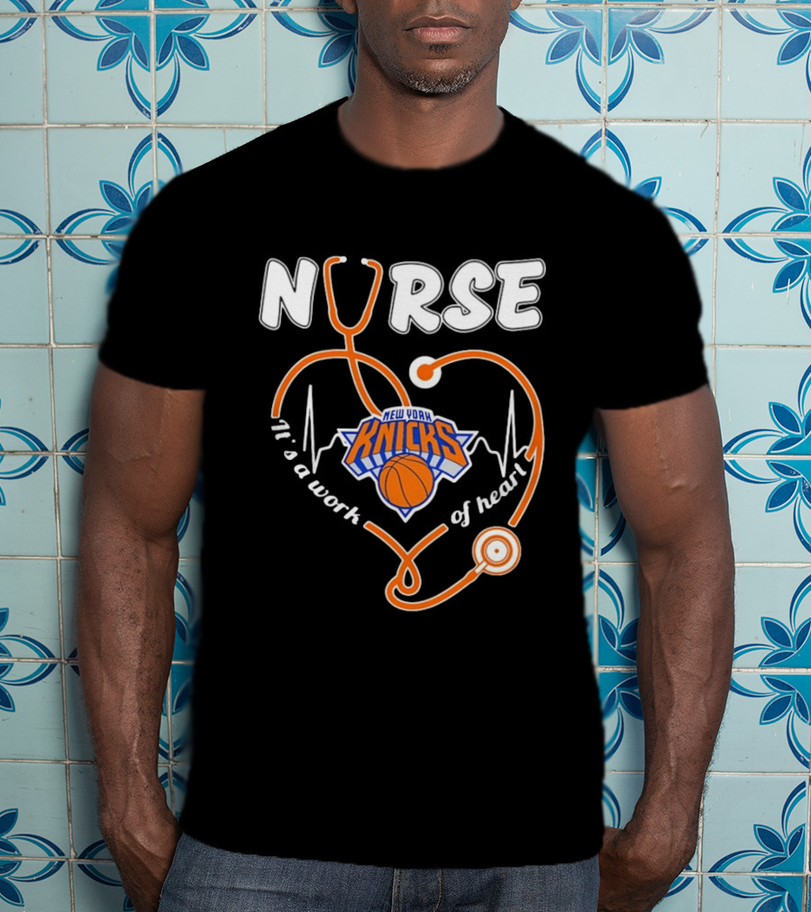 New York Knicks Nurse Stethoscope Heartbeat It's A Work Of Heart T-Shirt