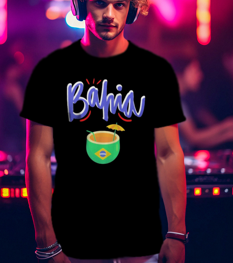 Bahia Brazil Salvador Culture Pride With Iconic Tropical Drink And Brazilian Flag T-Shirt
