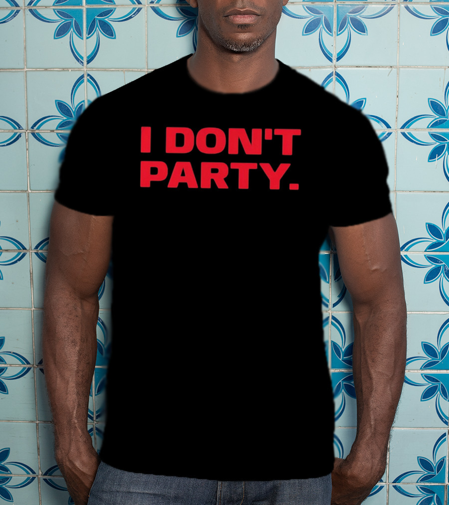 I Don't Party Introvert Antisocial Statement In Bold Red T-Shirt